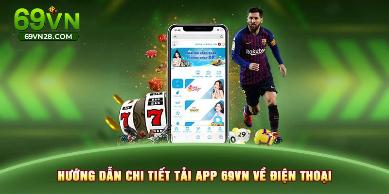 Hướng dẫn chi tiết từng bước để hội viên tải ứng dụng 69VN thành công